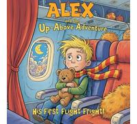Alex and the Up-Above Adventure