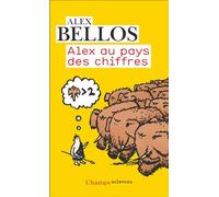 Alex au pays des chiffres Anatole Muchnik (Traduction), Andy Riley (Illustration), Alex Bellos (Auteur)