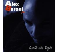 Alex Baroni - Quello Che Voglio