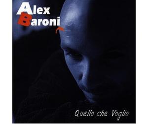 Alex Baroni - Quello Che Voglio