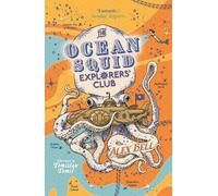 Alex Bell The Ocean Squid Explorers' Club (Poche) Explorers' Clubs