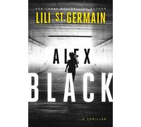 Alex Black - Lili St. Germain - Level 4 Press, Inc. - ebook (ePub) - Livre