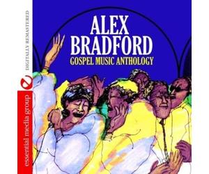 Alex Bradford - Gospel Music Anthology