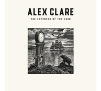 Alex Clare - Alex Clare - The Lateness Of The Hour