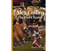 Alex Collins: The Last Chapter