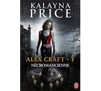 Alex Craft, 1 : Nécromancienne