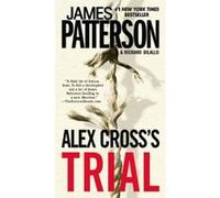 Alex Cross's Trial (Alex Cross Novels) Patterson, James (Auteur)