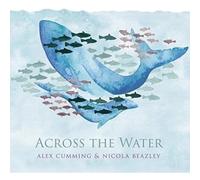 Alex Cumming & Nicola - Across The Water [Import]
