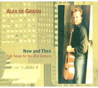 Alex de Grassi - Now and Then: Folksongs for The 21st Century