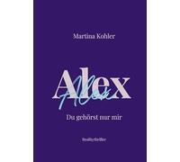Alex: Du gehörst nur mir