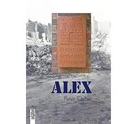 Alex. Eine Nachkriegs-Kindheit In Hamburg-Barmbek