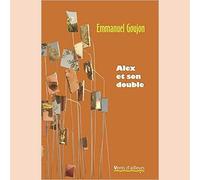 Alex et son double - Emmanuel Goujon