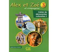 Alex et Zoé 3 - Cahier de découvertes culturelles