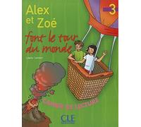 Alex et Zoé font le tour du monde - Niveau 3 - Cahier de lecture