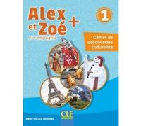 Alex Et Zoé + Et Compagnie 1 - Cahier De Découvertes Culturelles
