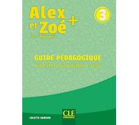 Alex et Zoé plus niveau 3 - Guide pédagogique + évaluation NC