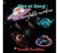 Alex et Zorg: une incroyable aventure
