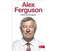 Alex Ferguson - Meine Autobiografie