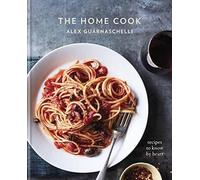 Alex Guarnaschelli The Home Cook (Relié)
