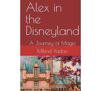 Alex in the Disneyland: A Journey of Magic