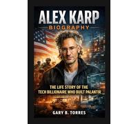ALEX KARP BIOGRAPHY: The Life Story Of The Tech Billionaire Who Built Palantir