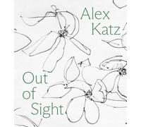 Alex Katz Out of Sight /anglais