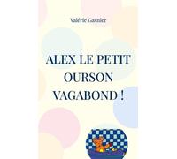 Alex le petit ourson vagabond !