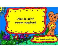 Alex le petit ourson vagabond
