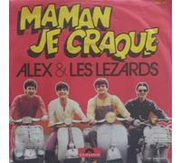 Alex & Les Lezards - Maman Je Craque - Polydor - 2056 875
