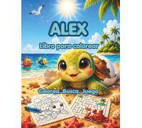 Alex: Libro para colorear: Colorea, busca y juega