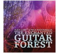 Alex Lubet, Maja Radovanlija & Isachaar Miron- The Enchanted Guitar Forest