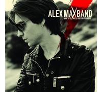 Max, Alex -Band- - We've All Been There [Import]