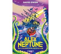 Alex Neptune - Tome 2 Chasseur de pirates
