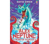 Alex Neptune - Tome 3 - Monster Avenger