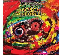 Alex Paxton : Music for Bosch People. Buras, Burns, De Souza, Frazier, Herd, Paxton.