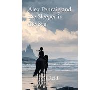 Alex Penraig and the Sleeper in the Sea
