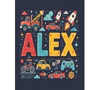 Alex Personalized Sketch Book: Glossy Cover with 100+ Pages for drawing, coloring and using imagination. First few sheets have idea starters. Features ... go, and better than screens and electronics.