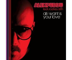 Alex Puddu Feat Rodney Smith - All I Want Is Your Love Don't Hold Back
