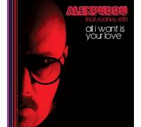 Alex Puddu Feat Rodney Smith - All I Want is Your Love Don't Hold Back [Import]