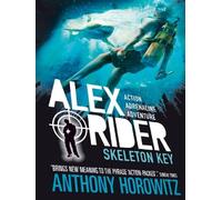 Anthony Horowitz – Skeleton Key – Alex Rider (Tome 3) – Édition du 15e anniversaire – Poche