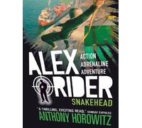 Anthony Horowitz – Alex Rider 07 : Snakehead – Édition du 15e anniversaire