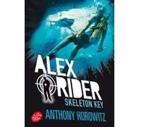 Alex Rider - Tome 3 - Skeleton Key Anthony Horowitz (Auteur), Annick Le Goyat (Traduction), Phil Schramm (Conception couverture ou illustration)