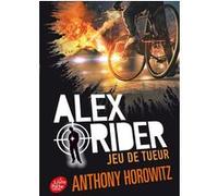 Alex Rider - Tome 4 - Jeu de tueur Anthony Horowitz (Auteur), Annick Le Goyat (Traduction), Phil Schramm (Conception couverture ou illustration)