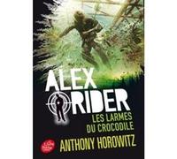 Alex Rider - Tome 8 - Les larmes du crocodile Anthony Horowitz (Auteur)