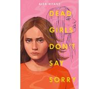 Alex Ritany Dead Girls Don't Say Sorry (Relié)