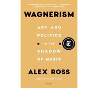 Alex Ross Wagnerism (Poche)