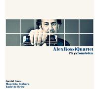 Alex Rossi - Plays Tom Jobim