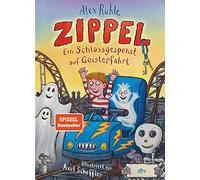 Alex Rühle Axel Zippel - Ein Schlossgespenst auf Geisterfahrt: Originell (Relié)