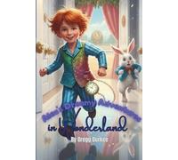 Alex’s Dreamy Adventures in Wonderland