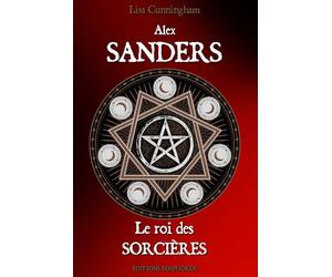 Alex SANDERS: Le Roi des Sorcières